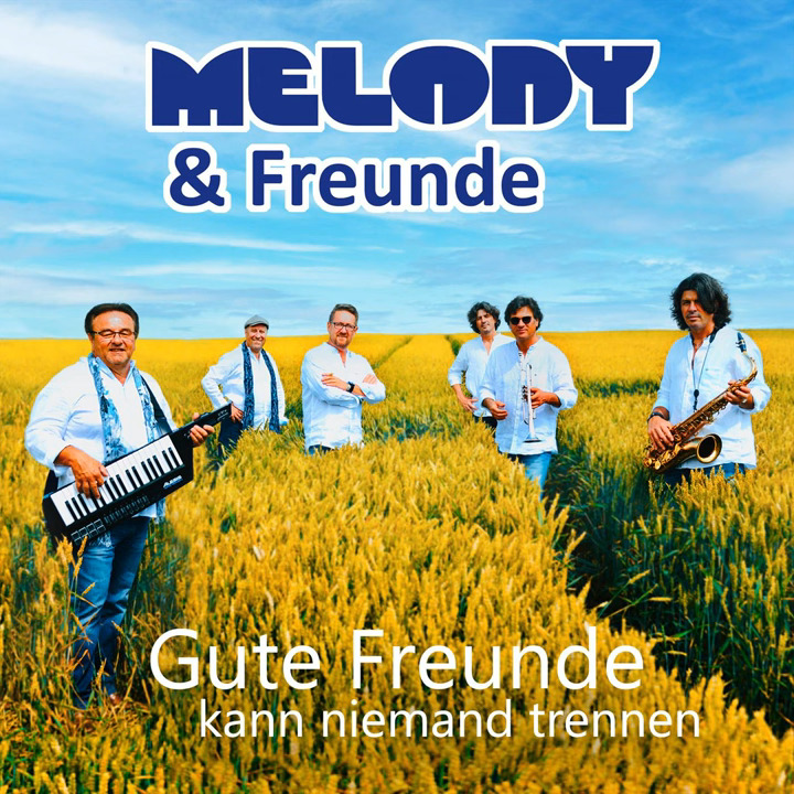 MELODY & FREUNDE – Gute Freunde Kann Niemand Trennen